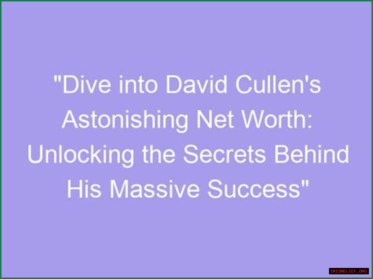 Unveil The Secrets Of Will Cullen's Net Worth: Discover Hidden Insights